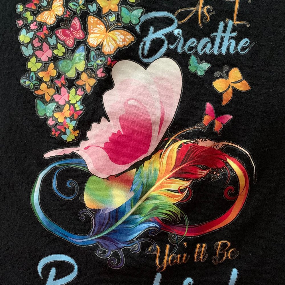 "As Long As I Breathe You Will Be Remembered" ladies t-shirt size L